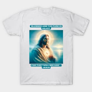 "Blessed are the pure in heart, for they will see God" - Jesus T-Shirt